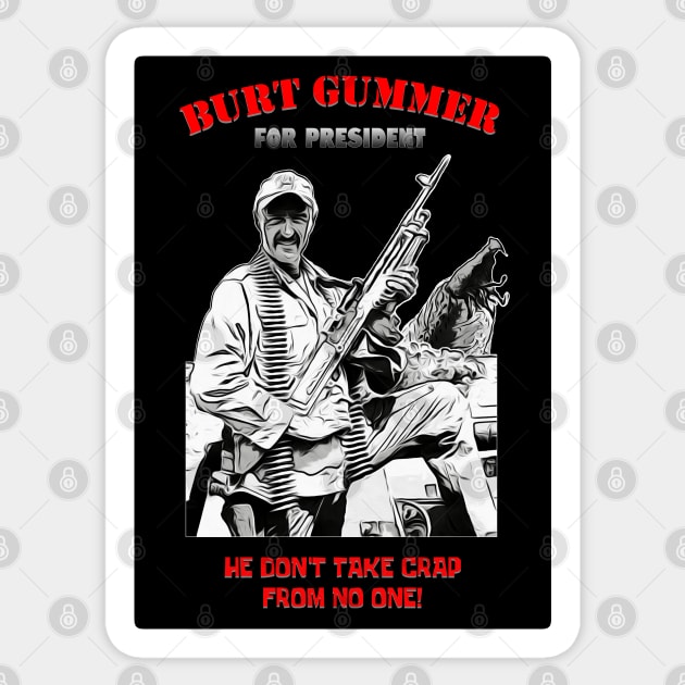 Burt Gummer For President Sticker by My Swinguard